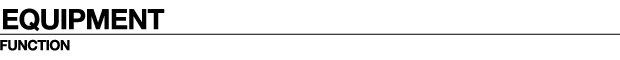 EQUIPMENT - FUNCTION