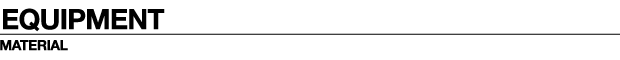 EQUIPMENT - MATERIAL