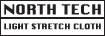 NORTH TECH LIGHT STRETCH CLOTH